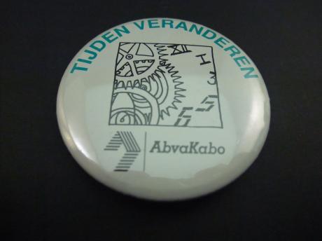Tijden veranderen AbvaKabo (Nederlandse vakbond)